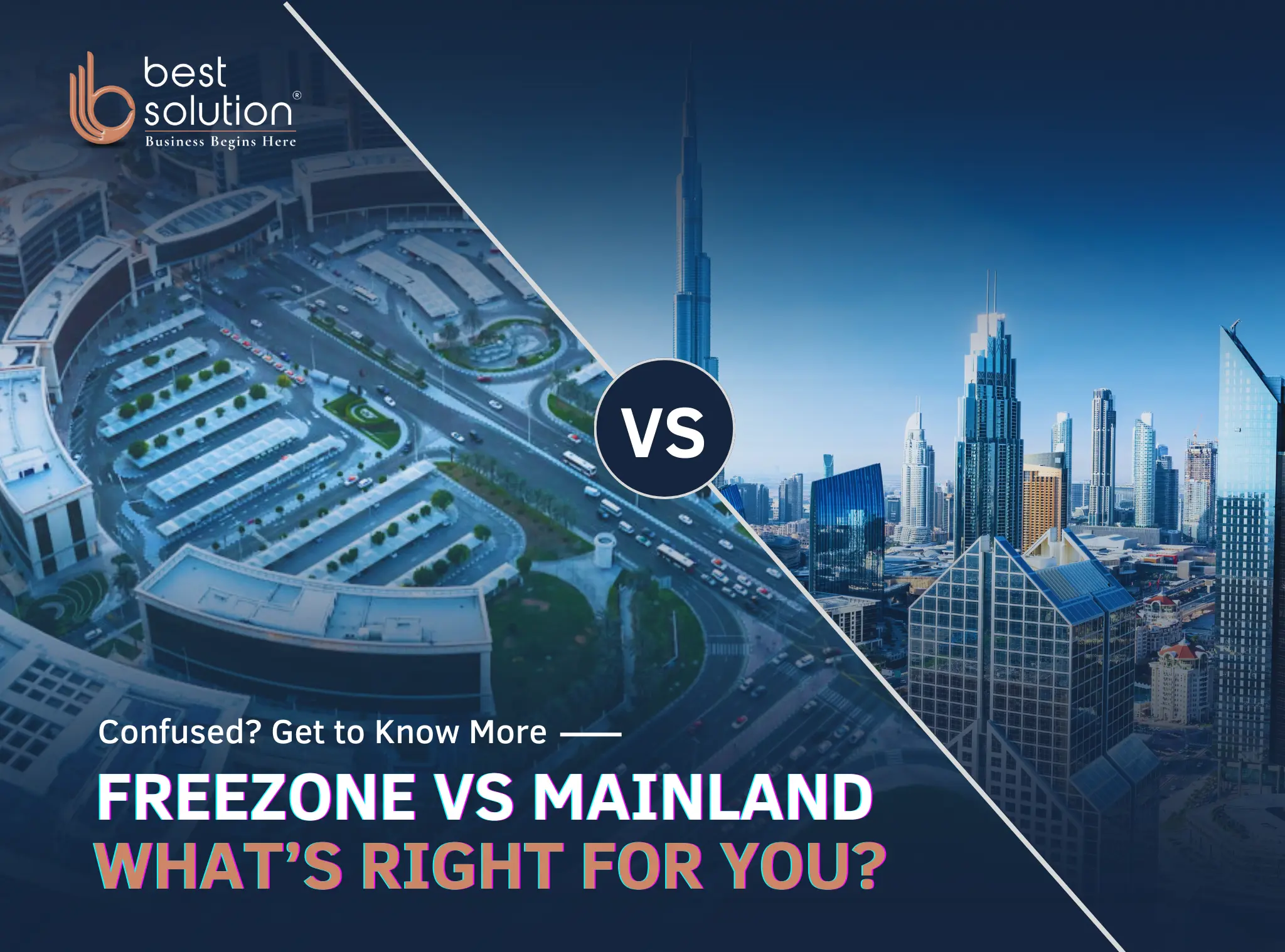 Dubai Mainland or UAE Free Zone Which Is Better for Your Business