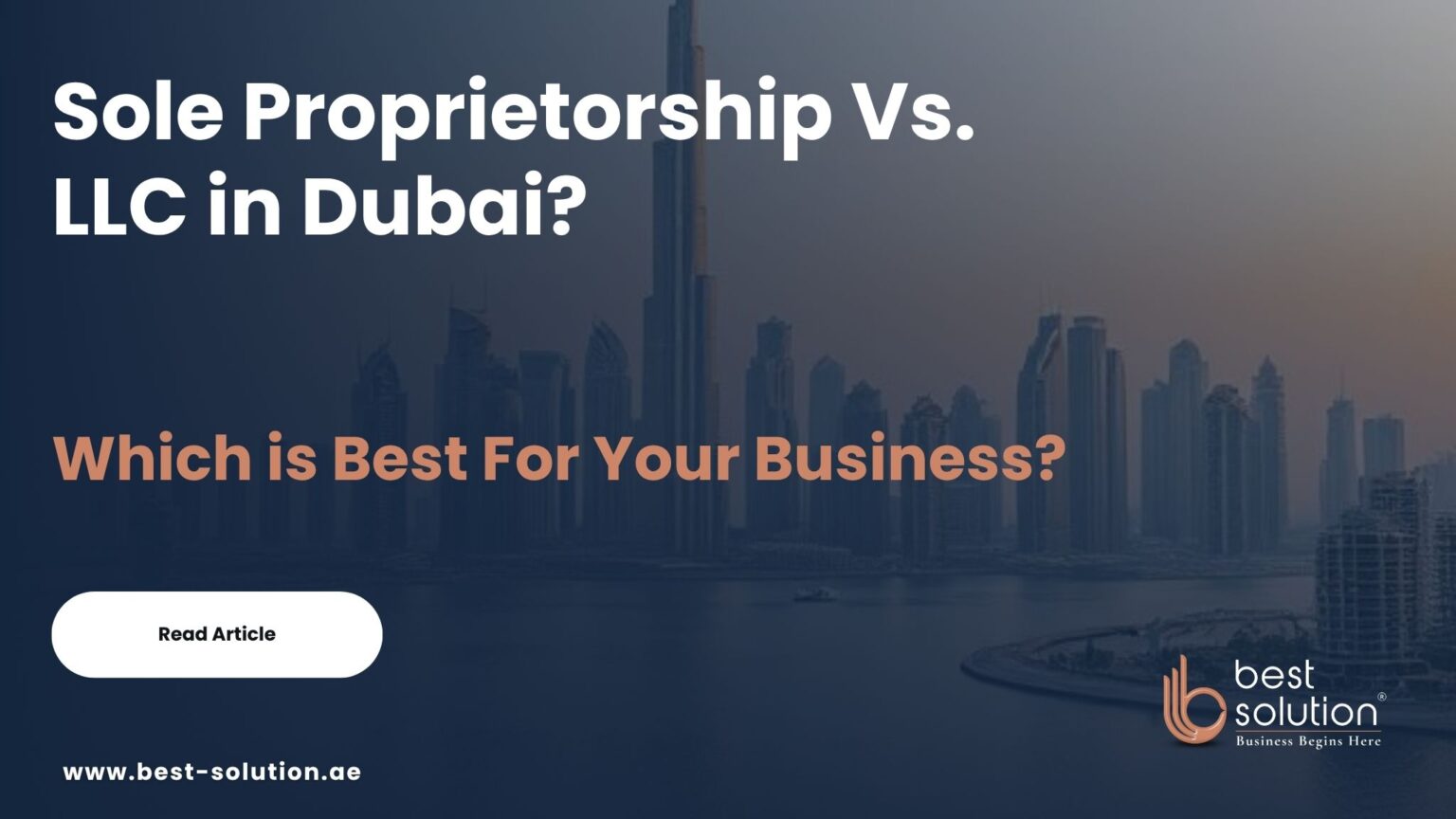 Choosing between Sole Proprietorship vs LLC in Dubai for your business setup with Best Solution