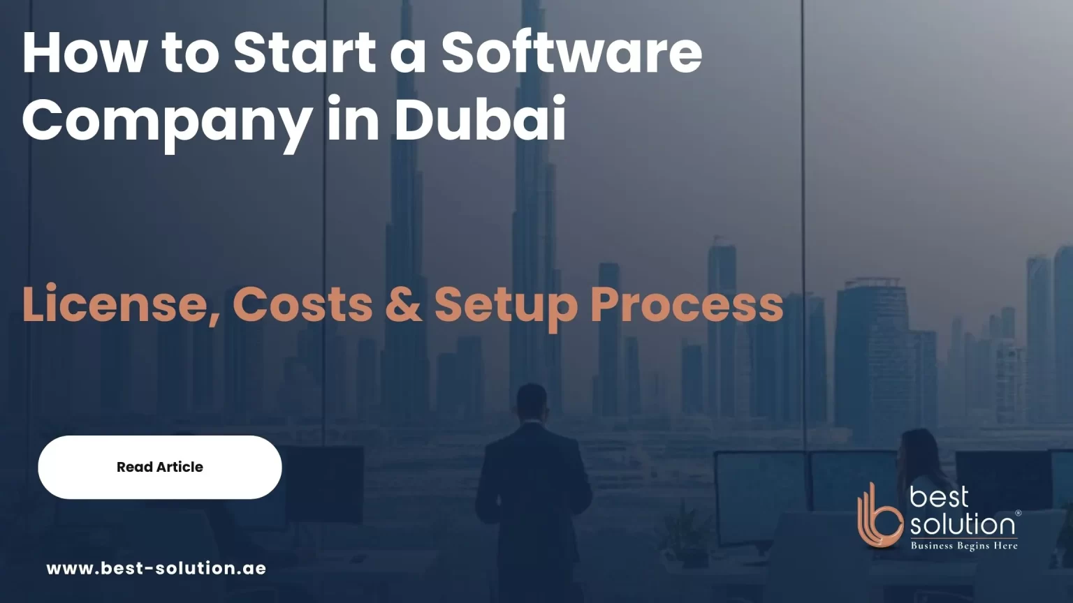 How to Start a Software Company in Dubai,UAE License, Costs and Setup Process