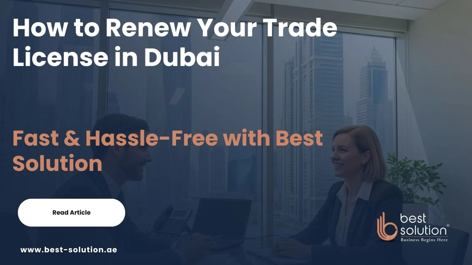 How to Renew Your Trade License in Dubai Fast & Hassle-Free with Best Solution
