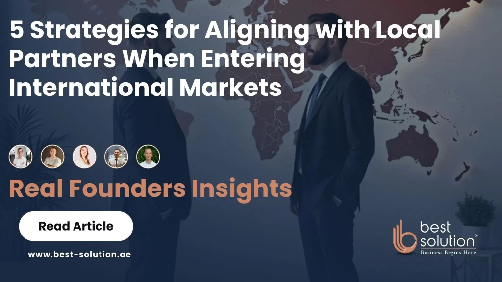 5 Strategies for Aligning with Local Partners When Entering International Markets