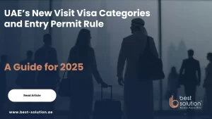 UAE’s New Visit Visa Categories and Entry Permit Rule A Guide for 2025