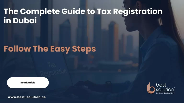 The Complete Guide to Tax Registration in Dubai – Easy Steps