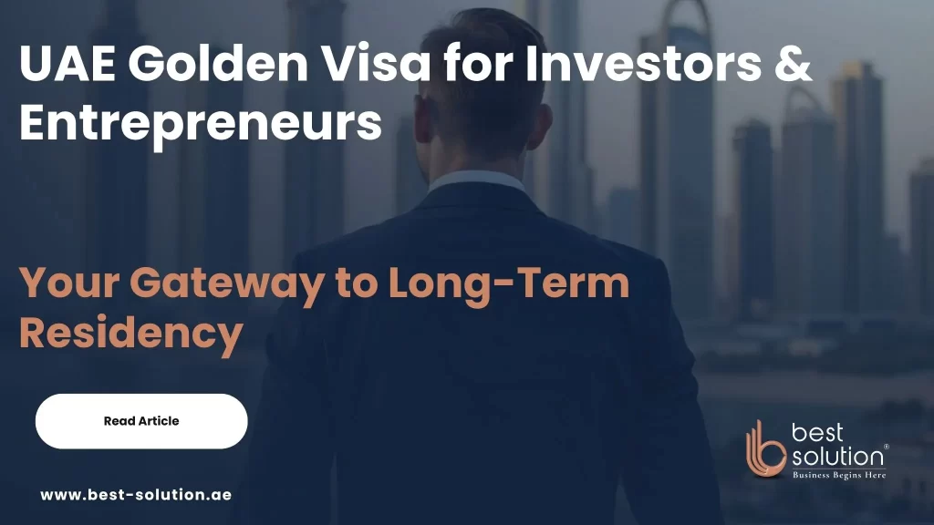 UAE Golden Visa for Investors & Entrepreneurs
