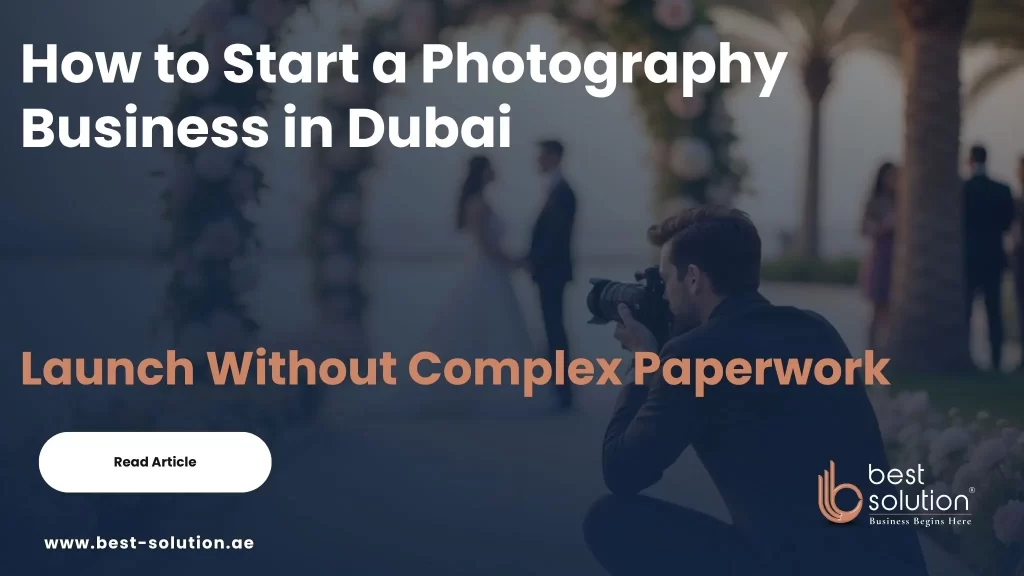 How to Start a Photography Business in Dubai