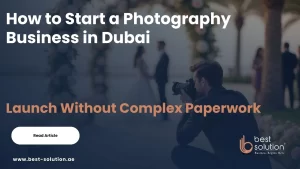 How to Start a Photography Business in Dubai