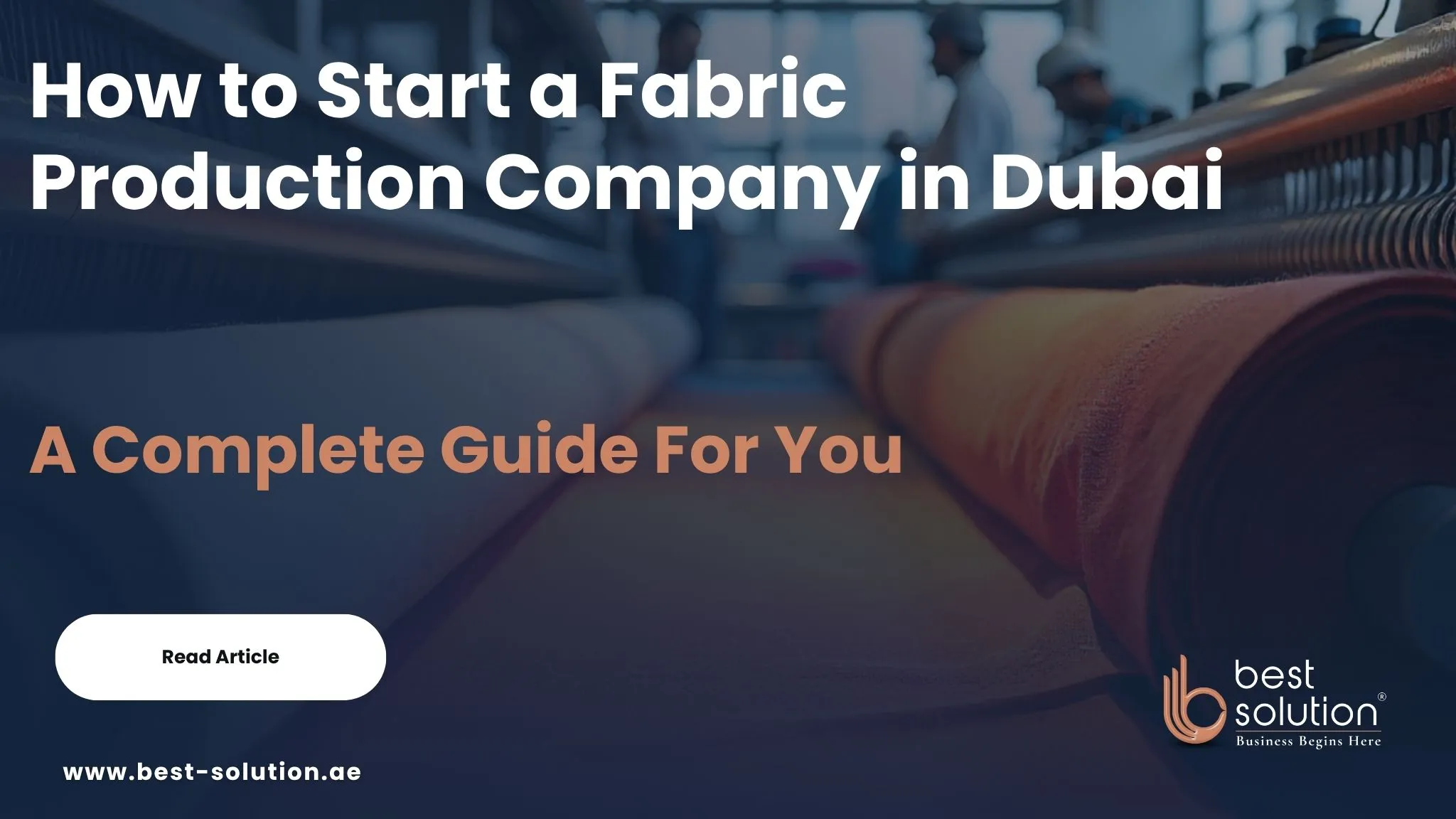 Start a Fabric Production Company in Dubai