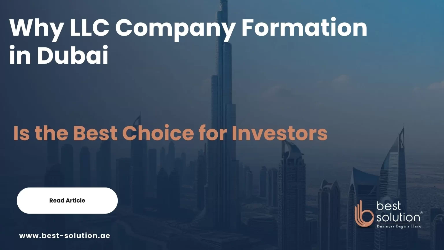 Why LLC Company Formation in Dubai Is the Best Choice for Investors