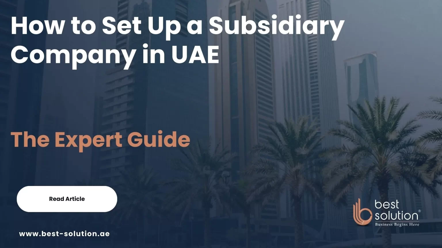 How to Set Up a Subsidiary Company in UAE