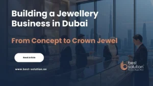Building a Jewellery Business in Dubai